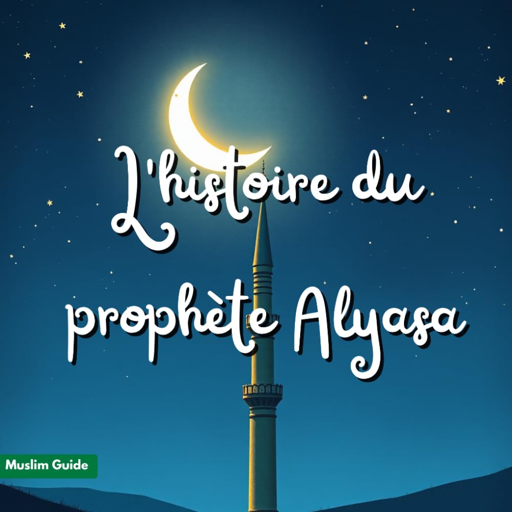 L'histoire du prophète Alyasa: La suite du message et la patience face aux épreuves