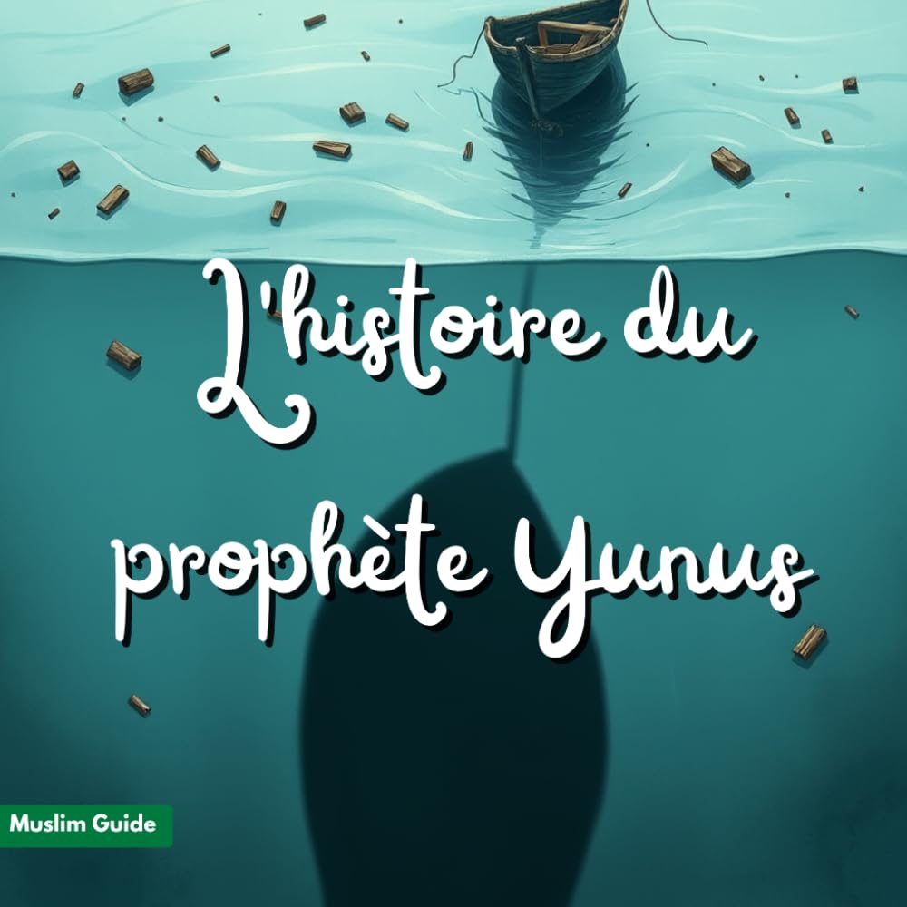 L'histoire du prophète Yunus: Prophète Yunus et la Baleine, un voyage vers le pardon et la miséricorde - Récits pour enfants