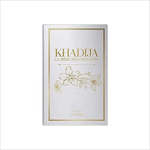 Khadija la mère des croyants